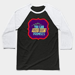 You Can Trust God's Promises Baseball T-Shirt